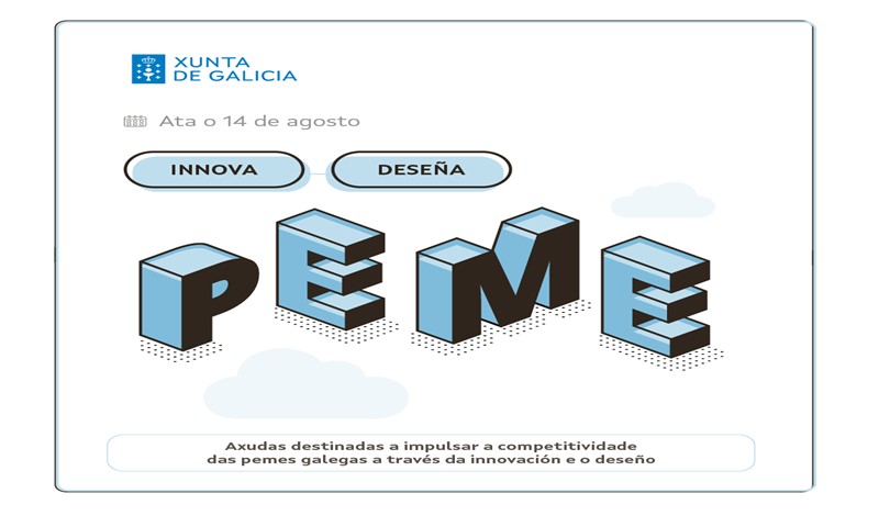 Neste momento estás a ver “AXUDAS DESTINADAS A IMPULSAR A COMPETIVIDADE DAS PEMES GALEGAS A TRAVÉS DA INNOVACIÓN E O DESEÑO”
